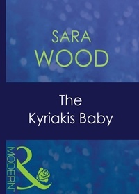 Sara Wood - The Kyriakis Baby.