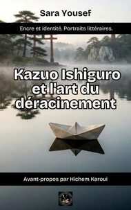 Kazuo Ishiguro et l'art du déracinement
