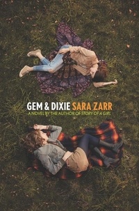 Sara Zarr - Gem &amp; Dixie.