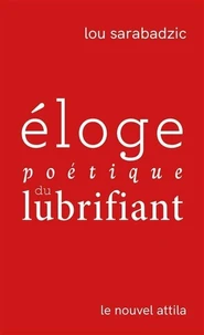 Eloge poétique du lubrifiant