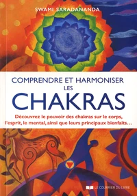 Comprendre et harmoniser les chakras
