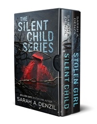  Sarah A. Denzil - The Silent Child Series: The Complete Boxed Set.
