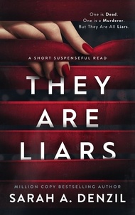 Sarah A. Denzil - They Are Liars: A Short Suspenseful Read.