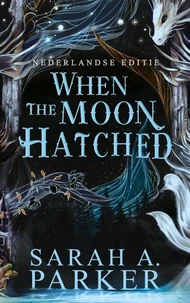When The Moon Hatched - Nederlandse editie