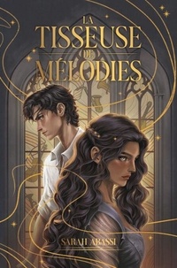  Sarah Abassi - La Tisseuse de Mélodies - tome 1.