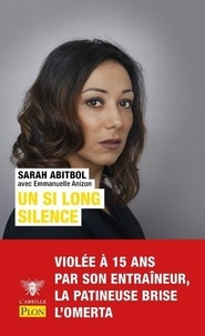 Sarah Abitbol - Un si long silence.