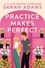 Practice Makes Perfect. The new friends-to-lovers rom-com from the author of the TikTok sensation, THE CHEAT SHEET!