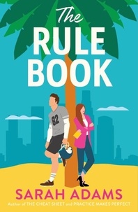 Sarah Adams - The Rule Book - The highly anticipated follow up to the TikTok sensation, THE CHEAT SHEET!.
