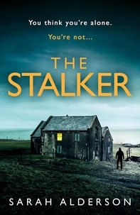 Sarah Alderson - The Stalker.