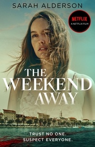 Sarah Alderson - The Weekend Away.