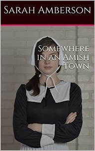  Sarah Amberson - Somewhere In An Amish Town.