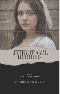  Sarah Amberson - The Letters of a Mail Order Bride.