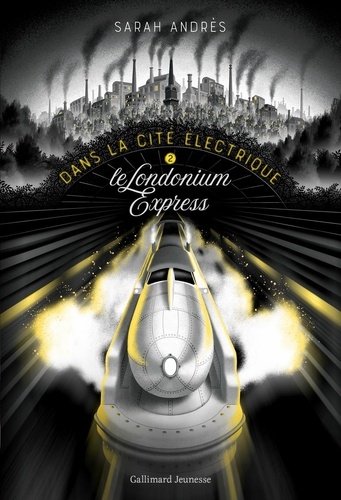 Dans la cité électrique Tome 2 Le Londonium Express