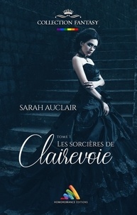 Sarah Auclair et Homoromance Éditions - Les sorcières de Clairevoie - tome 1 | Roman lesbien, livre lesbien.
