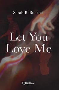 Let you love me
