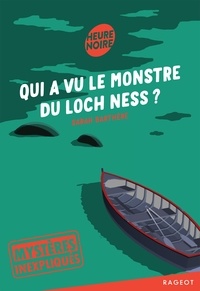 Sarah Barthère - Mystères inexpliqués - Qui a vu le monstre du Loch Ness ?.