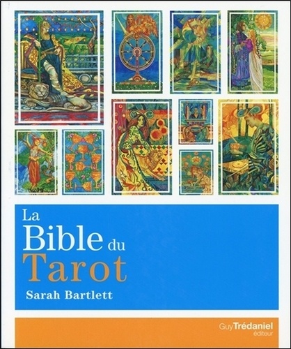 Sarah Bartlett - La bible du tarot - Guide détaillé des lames et des étalements.