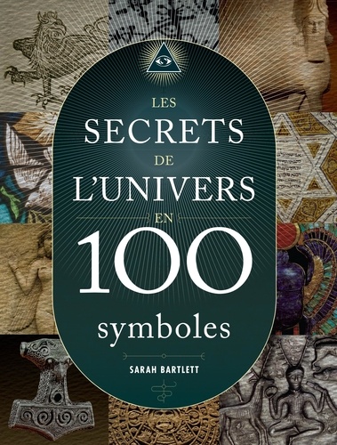 Sarah Bartlett - Les secrets de l'univers en 100 symboles.