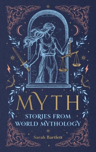 Sarah Bartlett - Myth - Folklore, legends and fables from around the world.