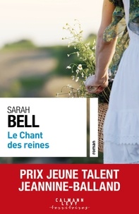 Sarah Bell - Le chant des reines - Prix Jeune Talent Jeannine-Balland 2022.