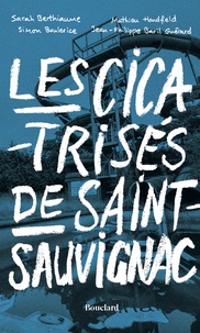 Sarah Berthiaume et Simon Boulerice - Les cicatrisés de Saint-Sauvignac - Histoires de glissades d'eau.