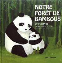 Sarah Bexell et Yi Feng - Notre forêt de bambous.