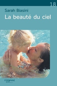 Téléchargez des ebooks epub gratuits pour iphone La beauté du ciel par Sarah Biasini en francais PDB CHM