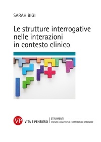 Sarah Bigi - Le strutture interrogative nelle interazioni in contesto clinico.