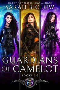 Guardians of Camelot Volume 1 (Books 1-3)