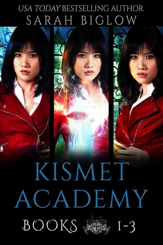  Sarah Biglow - Kismet Academy The Complete Series.