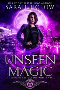  Sarah Biglow - Unseen Magic - Agents of Magic, #1.