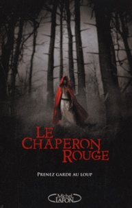 Sarah Blakley-Cartwright et David Leslie Johnson - Le Chaperon rouge.