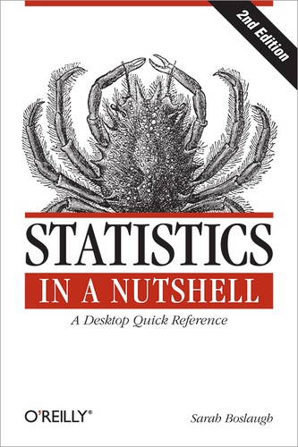 Sarah Boslaugh - Statistics in a Nutshell.
