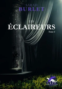 Trilogie brindeau : les eclaireurs (tome i)