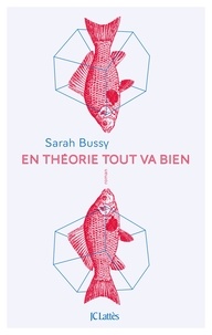 Sarah Bussy - En théorie tout va bien.