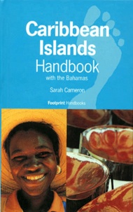 Sarah Cameron - Carribbean Islands Handbook 1999. With The Bahamas.