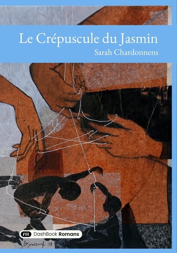 Sarah Chardonnens - Le Crépuscule du Jasmin.