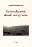 Sarah Chardonnens - Parfum de jasmin dans la nuit syrienne.