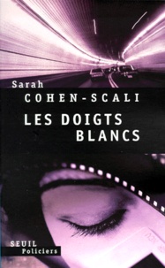 Sarah Cohen-Scali - Les doigts blancs.