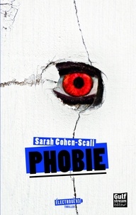 Sarah Cohen-Scali - ELECTROGENE  : Phobie.