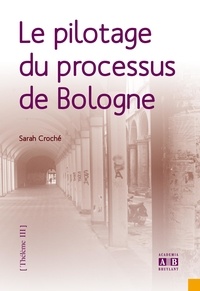 Sarah Croché - Le pilotage du processus de Bologne.