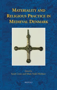 Materiality and Religious Practice in Medieval Denmark