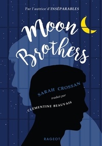 Sarah Crossan - Moon Brothers.