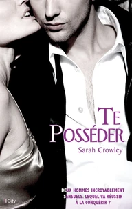 Te Posséder