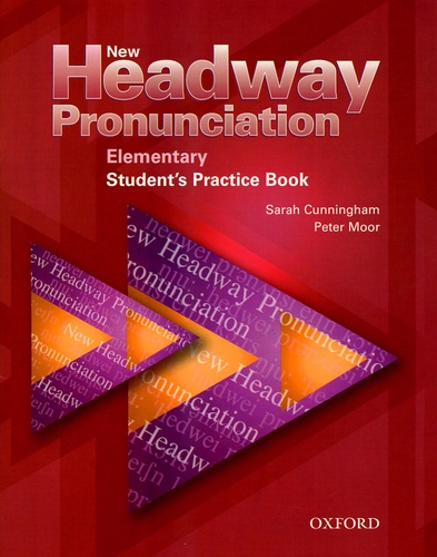 Sarah Cunningham et Peter Moor - New Headway Pronunciation Elementary - Student's Practice Book. 1 CD audio