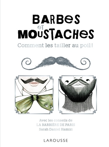Barbes et moustaches - Comment les tailler au poil !
