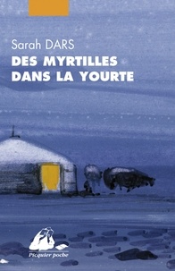 Sarah Dars - Des myrtilles dans la yourte.