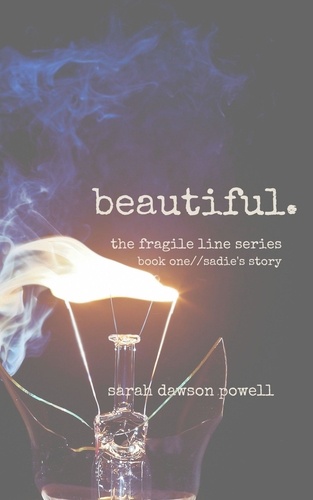  Sarah Dawson Powell - Beautiful - The Fragile Line Series, #1.