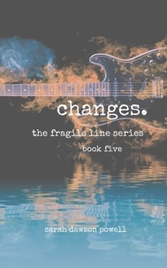  Sarah Dawson Powell - Changes - The Fragile Line Series, #5.