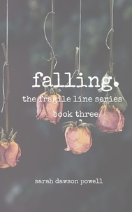  Sarah Dawson Powell - Falling - The Fragile Line Series, #3.